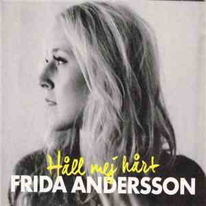 Frida Andersson - Håll Mej Hårt