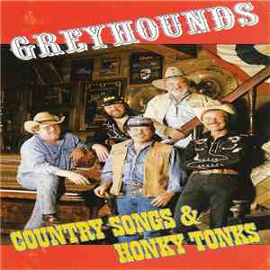 Greyhounds - Country Songs & Honky Tonks