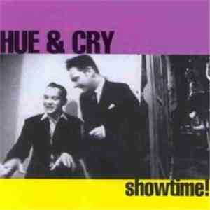 Hue & Cry - Showtime!