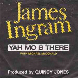 James Ingram - Yah Mo B There