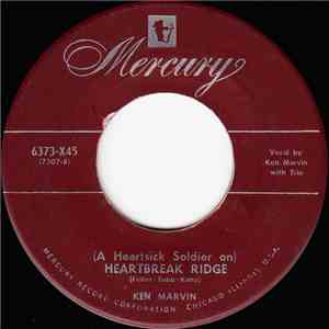 Ken Marvin - (A Heartache Soldier On) Heartbreak Ridge / Missing In Action