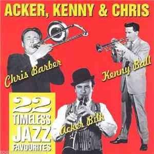 Kenny Ball, Chris Barber, Acker Bilk - Acker, Kenny & Chris