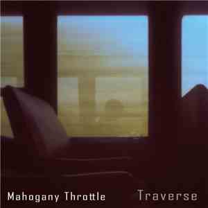 Mahogany Throttle - Traverse