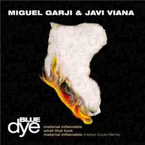 Miguel Garji & Javi Viana - Material Inflamable