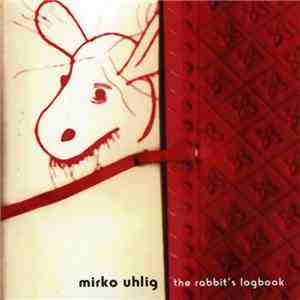 Mirko Uhlig - The Rabbit's Logbook
