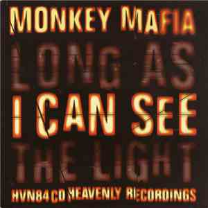 Monkey Mafia - Long As I Can See The Light