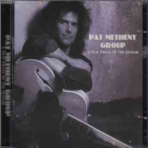 Pat Metheny Group - A New Phase Of The Guitar