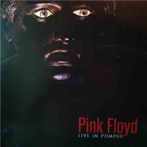 Pink Floyd - Live In Pompeii