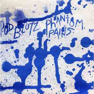 Pod Blotz - Split/ Phantom Pains