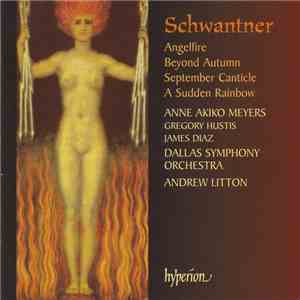Schwantner, Anne Akiko Meyers, Gregory Hustis, James Diaz, Dallas Symphony  ...