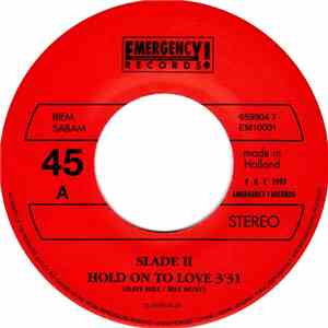 Slade II - Hold On To Love