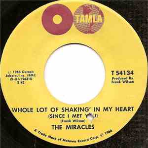 The Miracles - Whole Lot Of Shakin' In My Heart (Since I Met You) / Oh Be My Love