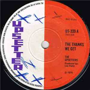 The Upsetters - The Thanks We Get