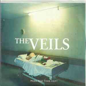 The Veils - More Heat Than Light