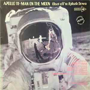 Various - Apollo 11 -  Man On The Moon -  Blast Off To Splash Down