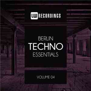 Various - Berlin Techno Essentials Volume 04