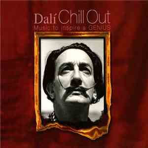Various - Dalí Chill Out - Music To Inspire A Genius