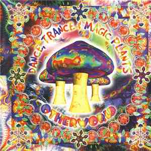 Various - Dance, Trance & Magic Plants - Otherworld