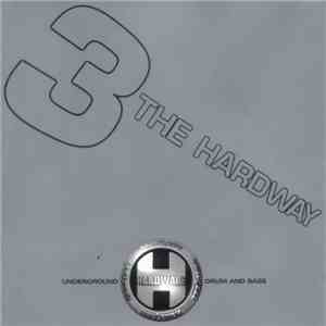 Various - Renegade Hardware Present 3 The Hardway