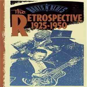 Various - Roots N' Blues - The Retrospective (1925-1950)