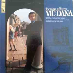 Vic Dana - Foreign Affairs