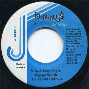 Wayne Smith - Now A Days Style