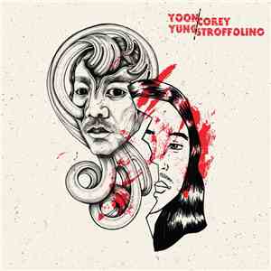 Yoon Yung, Corey Stroffolino - Everything's Real / Live At Silver Bullet St ...