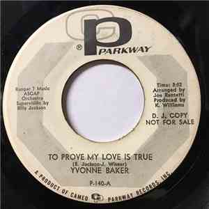 Yvonne Baker - To Prove My Love Is True / You Didn't Say A Word