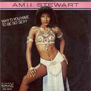 Amii Stewart - Why'd You Have To Be So Sexy