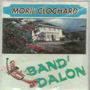 Band' Dalon - Moril Clochard
