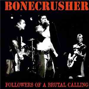 Bonecrusher - Followers Of A Brutal Calling