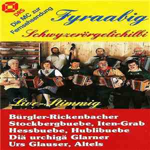 Bürgler-Rickenbacher, Stockbergbuebe, Iten-Grab, Hessbuebe, Hueblibuebe, Di ...