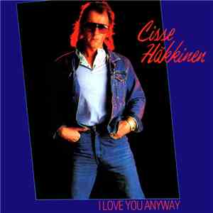 Cisse Häkkinen - I Love You Anyway