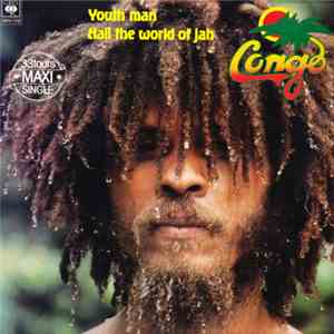 Congo - Youth Man / Hail The World Of Jah