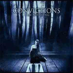 Convictions - I Am Nothing
