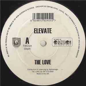 Elevate - The Love / All You See And Hear