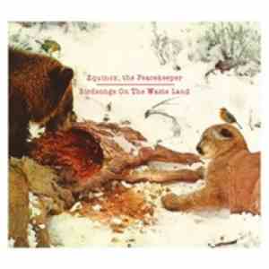 Equinox, the Peacekeeper - Birdsongs On The Waste Land