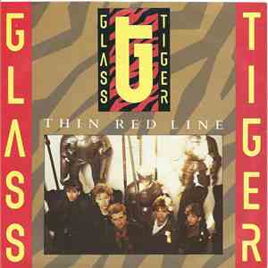 Glass Tiger - Thin Red Line