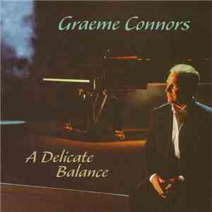 Graeme Connors - A Delicate Balance