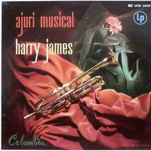 Harry James - Ajuri Musical