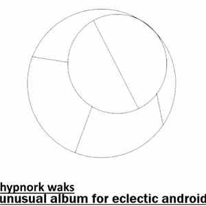 Hypnork Waks - Unusual Album For Eclectic Android