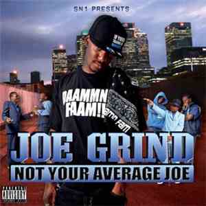 Joe Grind - Not Your Average Joe