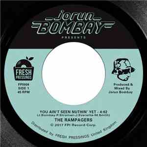 Jorun Bombay & The Rampagers - You Ain't Seen Nuthin' Yet