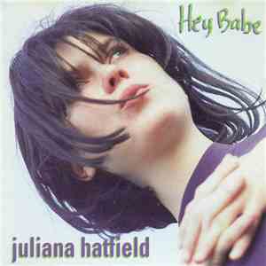 Juliana Hatfield - Hey Babe