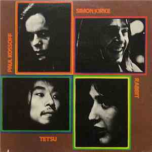 Kossoff/Kirke/Tetsu/Rabbit - Kossoff/Kirke/Tetsu/Rabbit
