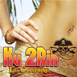 Ku 2Rin - Le Capitaine