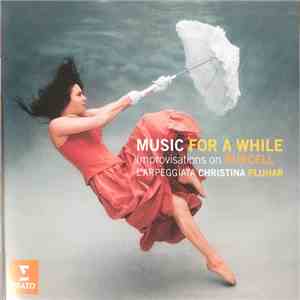 L'Arpeggiata / Christina Pluhar - Music For A While - Improvisations On Pur ...