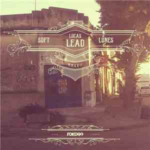 Lucas Lead - Soft Lunes