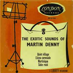 Martin Denny - The Exotic Sounds Of Martin Denny