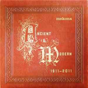 Mekons - Ancient & Modern 1911-2011